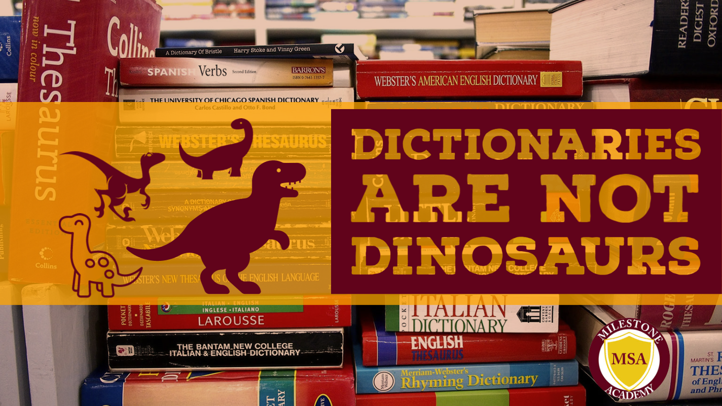 Dictionaries are not Dinosaurs