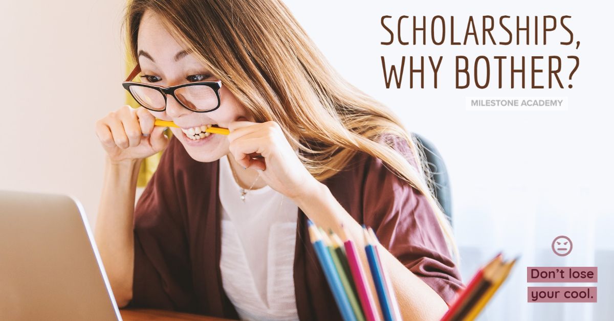Scholarships, Why Bother?