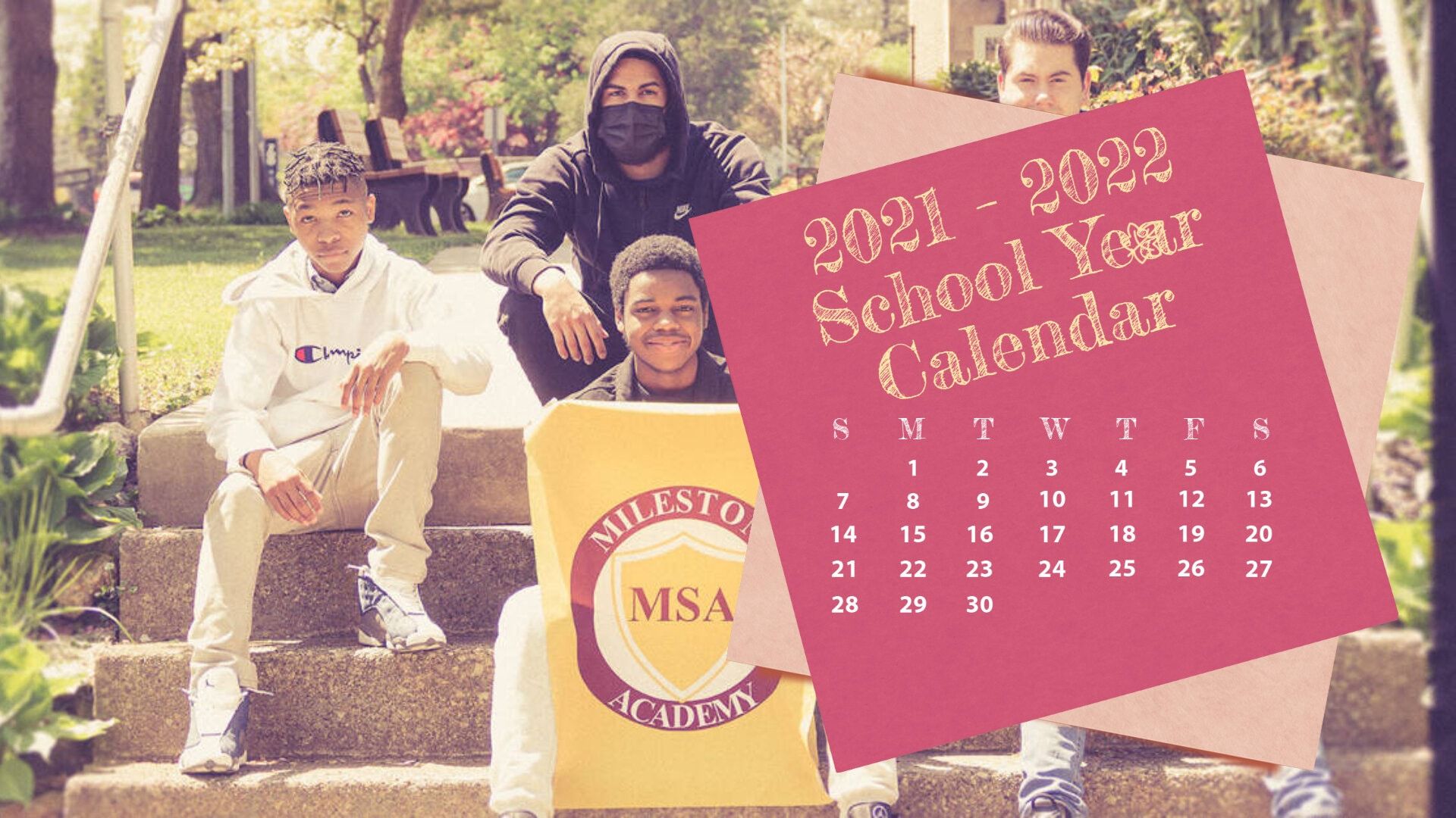 MileStone Academy 2021 - 2022 School Year Calendar