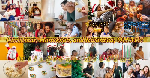 Christmas Hanukkah and Kwanzaa OH MY!
