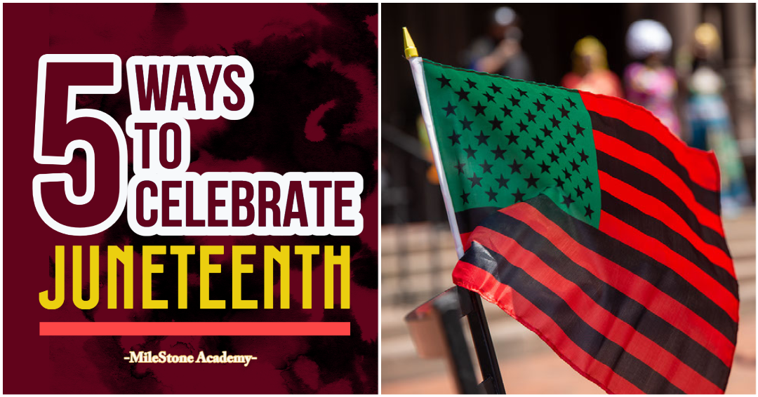How to Celebrate Juneteenth with your family and friends