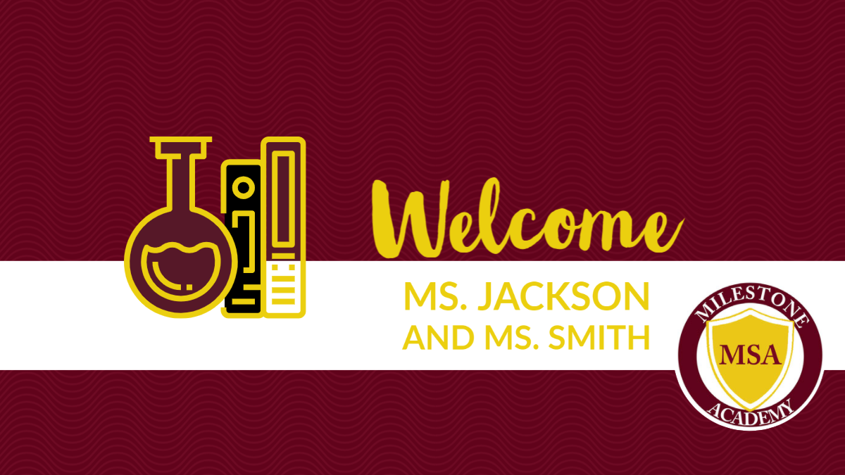 Welcome Ms Smith Ms Jackson Milestone
