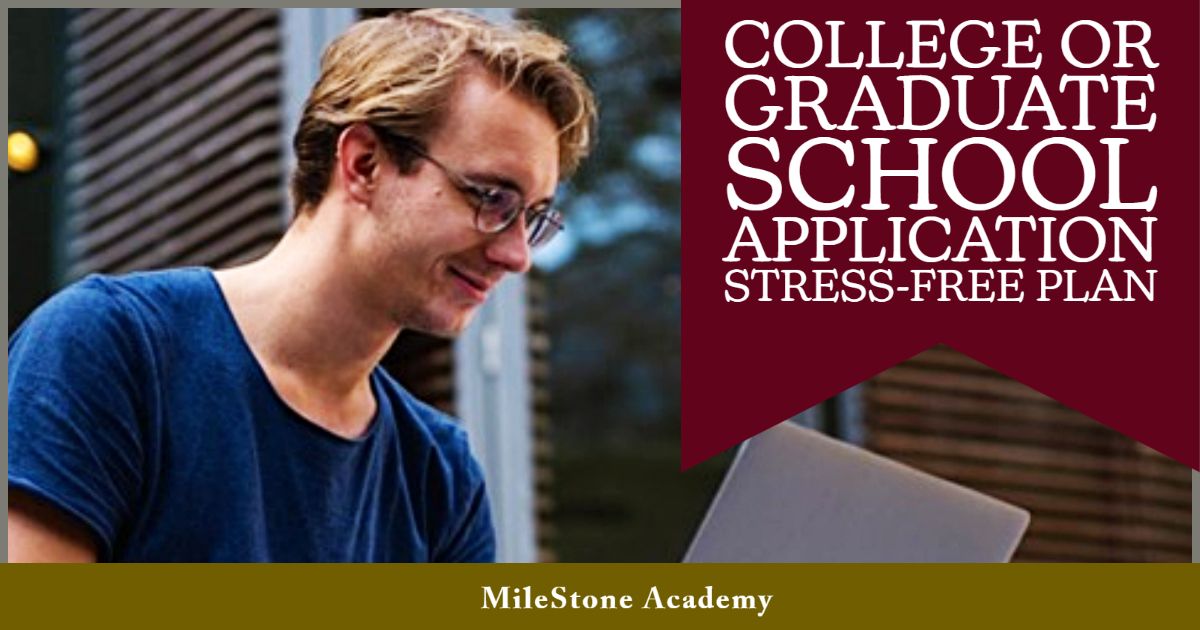 Stress Free School Application - College or Graduate School Application Stress-Free Plan