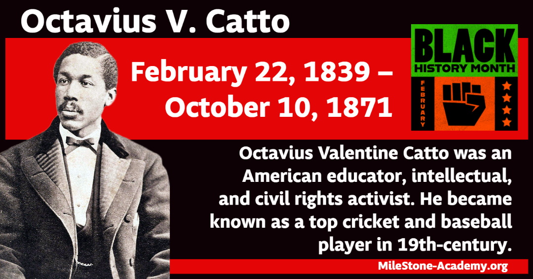 Octavius V. Catto Black History 2023 -1